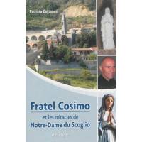 Fratel Cosimo Et Les Miracles De Notre-Dam Du Scoglio 