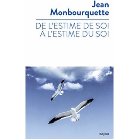De L'estime De Soi À L'estime Du Soi : De La Psychologie À La Spiritua