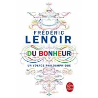 Du Bonheur, Un Voyage Philosophique 