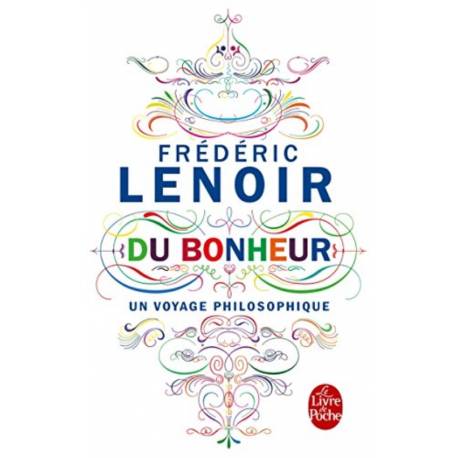 Du Bonheur, Un Voyage Philosophique