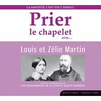 CD - Prier le chapelet avec Louis et Zélie Martin