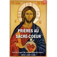 Prières au Sacré-Coeur - Sacré-Coeur De Jesus Sauvez-Nous !