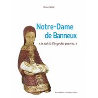 Notre Dame De Banneux - Je Suis La Vierge Des Pauvres !