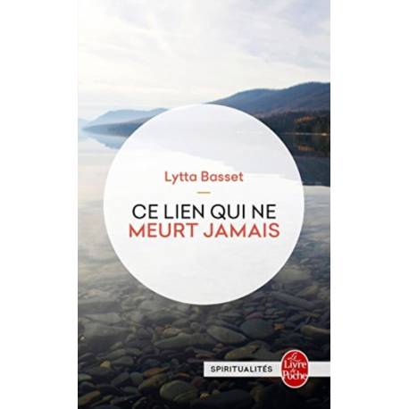 Ce Lien Qui Ne Meurt Jamais 