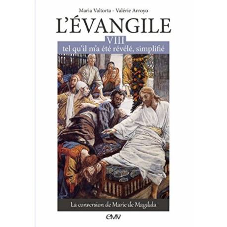 L´Evangile Tel Qu´Il M´A Ete Revele Simplifie T8-La Conversion De Mar 