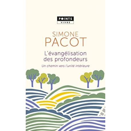 L'evangelisation Des Profondeurs. Un Chemin Vers L'unite Interieure 