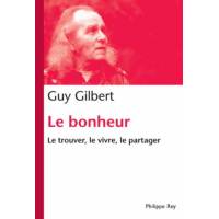 Le Bonheur - Le Trouver, Le Vivre, Le Partager