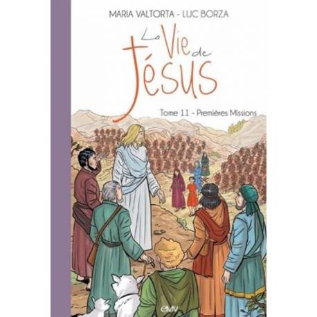 La Vie De Jesus, Tome 11 - Premieres Missions 