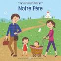 Notre Pere - Mes Petites Prieres
