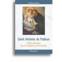 Saint Antoine De Padoue - Petits Sermons Que J'ai Adaptes A Votre Temp 
