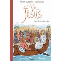 La Vie De Jesus T.9 - Autour Du Lac 