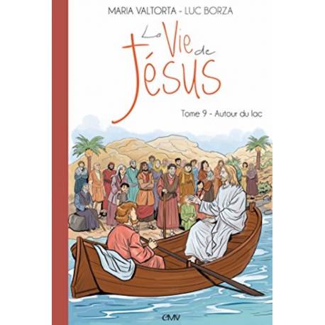 La Vie De Jesus T.9 - Autour Du Lac