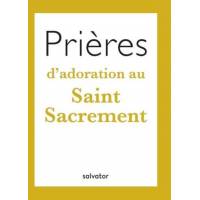 Prières d´Adoration au Saint Sacrement 