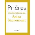 Prières d´Adoration au Saint Sacrement 