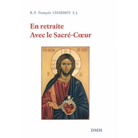 En Retraite Avec Le Sacre-Coeur 