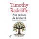 Aux racines de la liberté - Les paradoxes du christianisme 