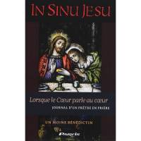 In Sinu Jesu - Lorsque Le Coeur Parle Au Coeur - Journal D'un Prêtre 
