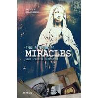 Enquête Sur Les Miracles Dans L'église Catholique 