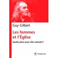 Les Femmes Dans L'eglise - Quelle Place Pour Elles Demain ?