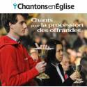 CD - Chantons en Eglise - Chants pour la procession des offrandes
