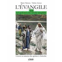 L'évangile tel qu'il m'a été révélé simplifié T.12 - L'envoi en mission des apôtres à Antioche