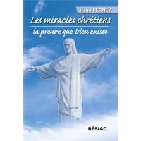 Les miracles chrétiens - La preuve que Dieu existe 