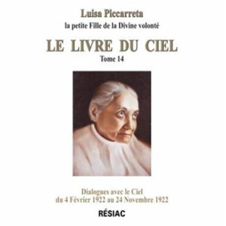 Le livre du ciel - Tome 14 - Dialogues avec le Ciel du 4 février 1922 au 24 novembre 1922 