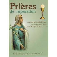 Prières de réparation au Coeur Immaculé de Marie, au Saint Nom de Jésus et à la Très Sainte Encharistie 
