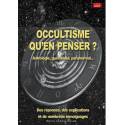 Occultisme qu'en penser ? - Astrologie, guérisseur, paranormal... Des réponses, des explications et de nombreux témoigna
