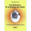 Les 24 heures de la Passion du Christ - Volume 11 - Le Royaume du Divin Fiat parmi les créatures