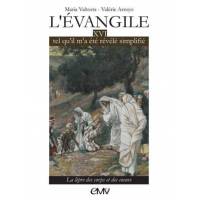 L'évangile tel qu'il m'a été révélé simplifié - Tome 16 - La lèpre des corps et des coeurs
