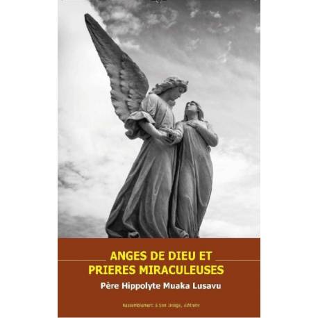 Anges de Dieu et prières miraculeuses