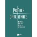 Prières chrétiennes - Nouvelle édition revue et actualisée