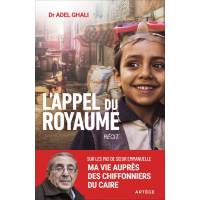 L'appel du royaume - Sur les pas de soeur Emmanuelle, ma vie au service des chiffoniers du Caire 