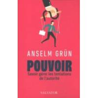 Pouvoir - Savoir gérer les tentations de l'autorité