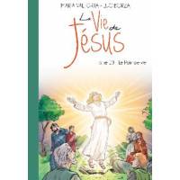 La vie de Jésus - Tome 18 - Le Pain de Vie