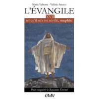 L'Évangile tel qu'il m'a été révélé simplifié - Tome 17 - Pour conquérir le Royaume Éternel