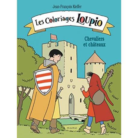Les coloriages Loupio - Chevaliers et châteaux