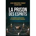 La prison des esprits - Un luciférien devenu prêtre et un ancien médium témoignent 