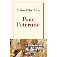 Pour l'éternité - Méditations sur la figure du prêtre 