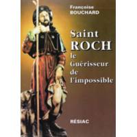 Saint Roch - Le Guérisseur de l'impossible 