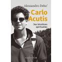 Carlo Acutis - Ses intuitions spirituelles 