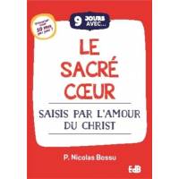 9 jours avec le Sacré Coeur - Saisis par l'Amour du Christ