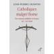 Catholiques malgré Rome - Des croyants infidèles en France - XIXè - XXIè siècle 