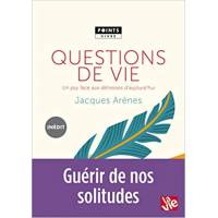 Questions de vie - Un psy face aux détresses d'aujourd'hui 
