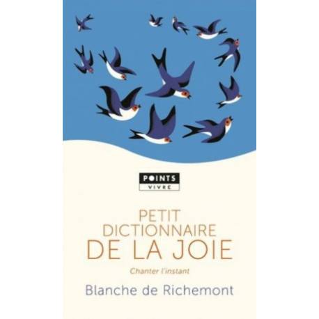Petit dictionnaire de la joie - Chanter l'instant 