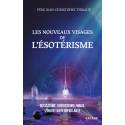 Les nouveaux visages de l'ésotérisme - Occultisme, guérisseurs, magie, l'inquiétante déferlante 