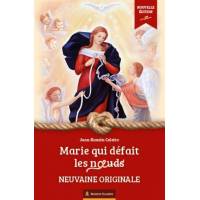 Marie qui défait les noeuds - Neuvaine originale - Nouvelle édition