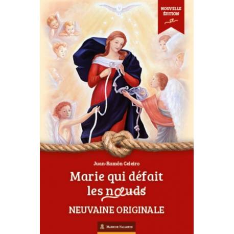 Marie qui défait les noeuds - Neuvaine originale - Nouvelle édition 