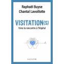 Visitation(s) - Vivre la rencontre à l'hôpital 